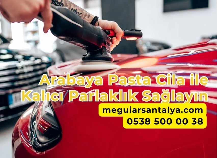 Arabaya Pasta Cila ile Kalıcı Parlaklık Sağlayın